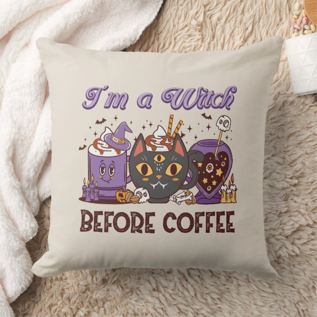 I'm A Witch Before Coffee - Coffee Lover Cushion (Blanket)