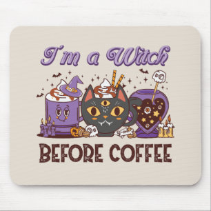 I'm A Witch Before Coffee - Coffee Lover Mouse Pad