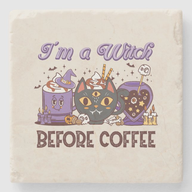I'm A Witch Before Coffee - Coffee Lover Stone Coaster (Front)