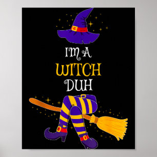 I'm A Witch Duh Family Matching Costume Group Hall Poster