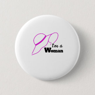 I'M A WOMAN 6 CM ROUND BADGE