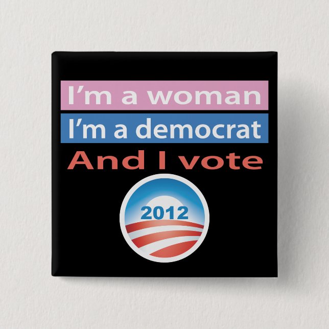 I'm a Woman and I Vote! 15 Cm Square Badge (Front)