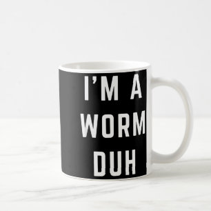 Im a Worm Duh Easy Halloween Costume Coffee Mug