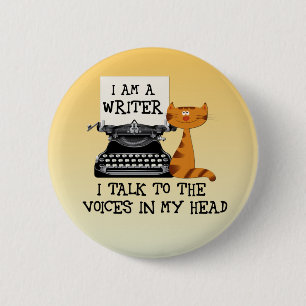 I'm A Writer I Talk to the Voices in My Head 6 Cm Round Badge