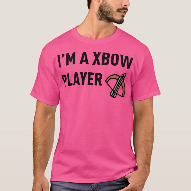 I'M A Xbow Player - Cr T-Shirt (Front)
