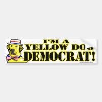 I'm A Yellow Dog Democrat Bumper Sticker 