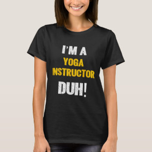 I'm A Yoga Instructor Duh! Hle-free Halloween Cost T-Shirt