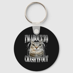 I'm About To Crash Out Funny Staring Cat Brainrot  Key Ring
