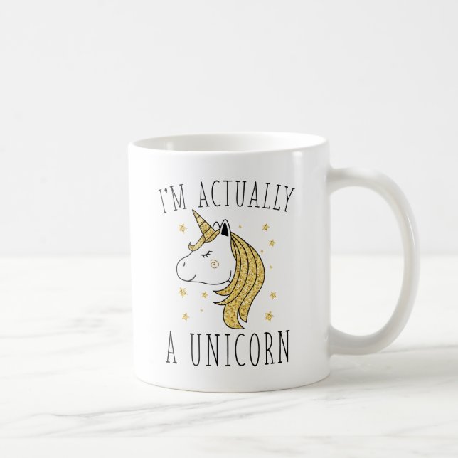 I'm Actually A Unicorn Coffee Mug (Right)