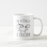 I'm Actually A Unicorn Coffee Mug<br><div class="desc">I'm Actually A Unicorn</div>