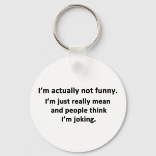 I'm actually not funny. key ring