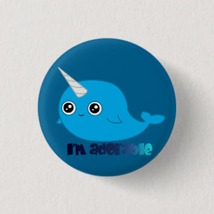 I'm adorable Narwhal button