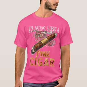 I'M Aging Like A Fine Cigar Funny Fathers Day Dad  T-Shirt