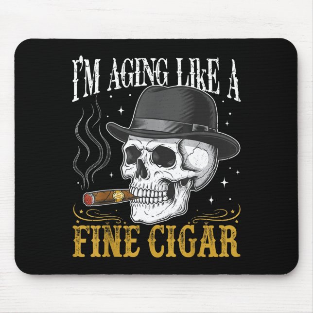 I'm Aging Like A Fine Cigar Funny Skull Dad Retro  Mouse Pad (Front)