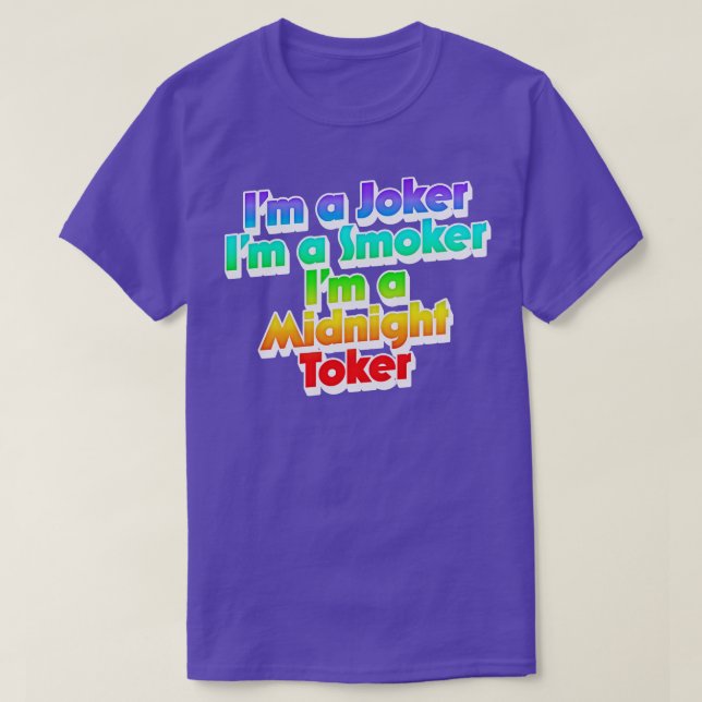 Im aIm a Smoker Im a Midnight Toker T-Shirt (Design Front)