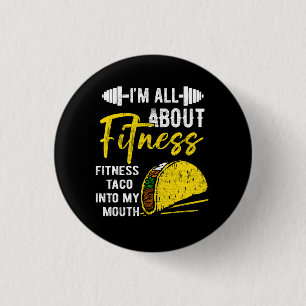 I'M All About Fitness Fitness Taco Into My Mouth F 3 Cm Round Badge