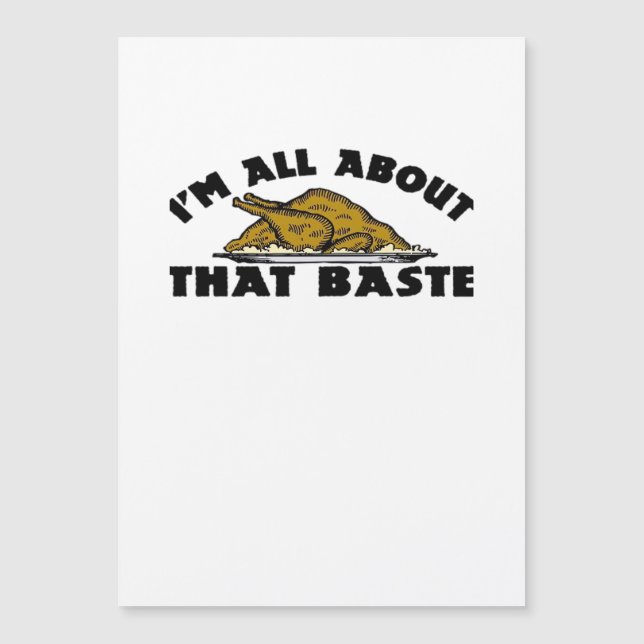I'm All About That Baste! Classic (Front)