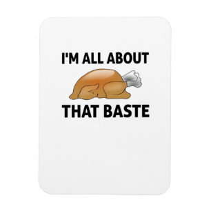 I'm All About That Baste Magnet