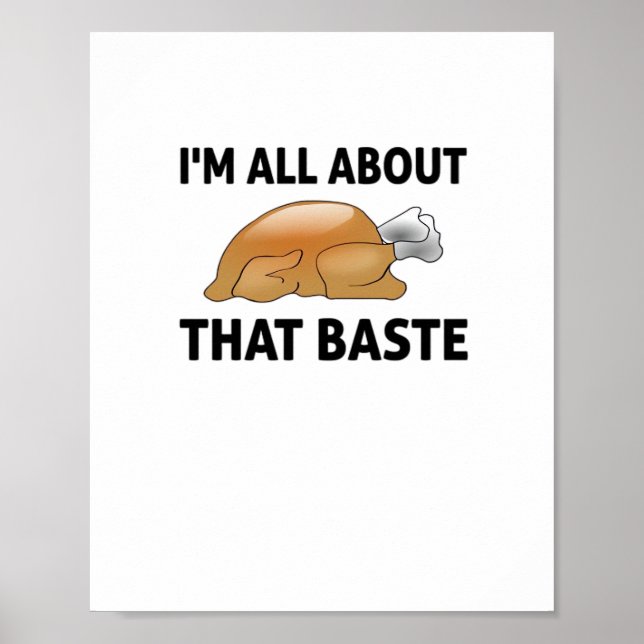 I'm All About That Baste Poster (Front)