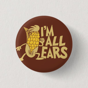 I'm All Ears Funny Wordplay Flair 3 Cm Round Badge