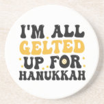 I'm all Gelted Up For Hanukkah Funny Gelt Chanukah Coaster<br><div class="desc">hanukkah, jewish, chanukah, menorah, dreidel, gift, birthday, holiday, gelt</div>