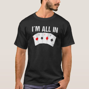 Im all in Game Playing Cards Poker Premium T-Shirt