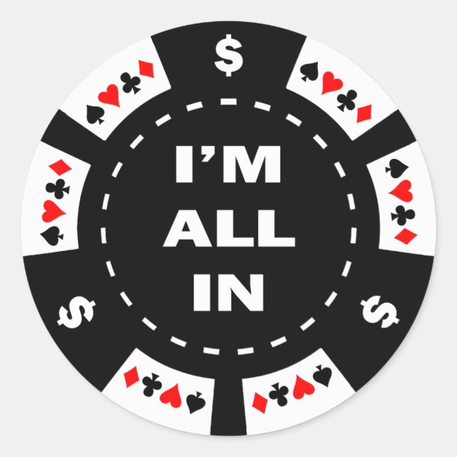 I'm All In Poker Chip Classic Round Sticker (Front)