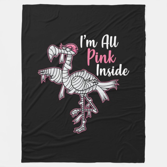 Im All Pink Inside Funny Halloween Flamingo Gift Fleece Blanket (Front)