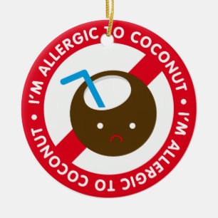 I'm allergic to coconuts! Coconut allergy Ceramic Tree Decoration