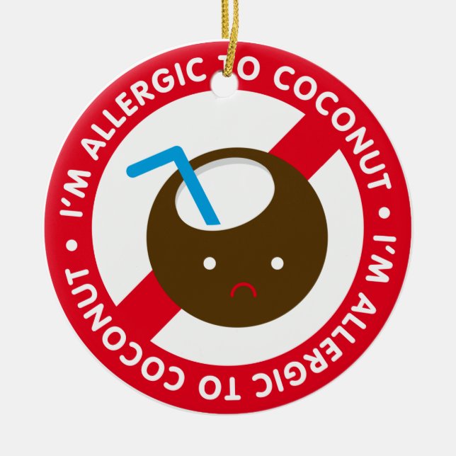 I'm allergic to coconuts! Coconut allergy Ceramic Tree Decoration (Front)