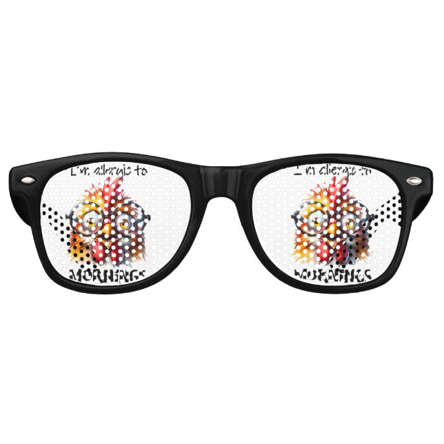 I'm allergic to Mornings! Retro Sunglasses (Front)