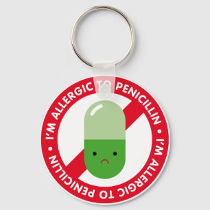 I'm allergic to penicillin! Penicillin allergy Key Ring