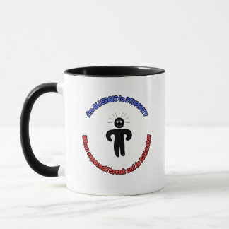 I'm allergic to Stupidity Mug