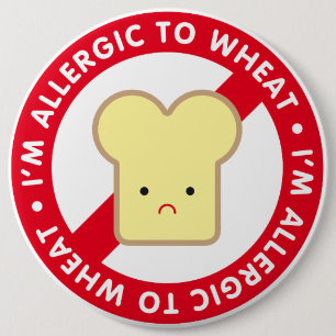 I'm allergic to wheat! 6 cm round badge