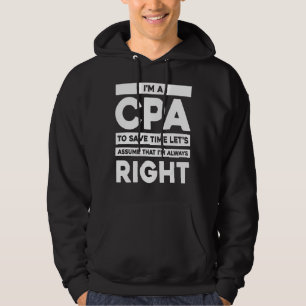 Im Always Right Certified Public Accountant Cpa Hoodie