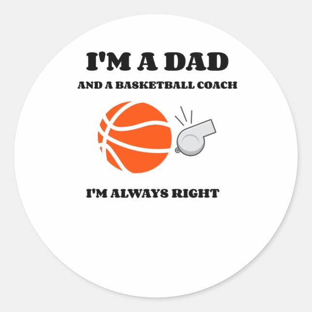 I'm Always Right  Classic Round Sticker (Front)