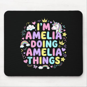 I'm Amelia Doing Amelia Things Cute Girl's Mouse Pad