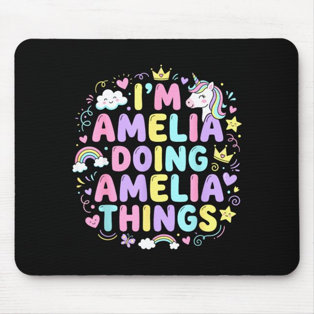 I'm Amelia Doing Amelia Things Cute Girl's  Mouse Pad (Front)
