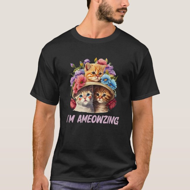 Im Ameowzing Cat  Positive Quotes Kitten Positivit T-Shirt (Front)