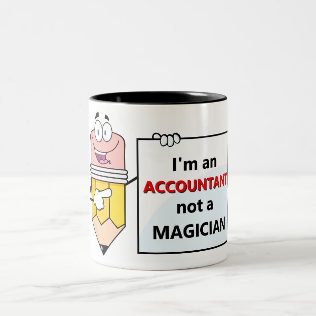 I'm an ACCOUNTANT not a MAGICIAN Two-Tone Coffee Mug (Center)