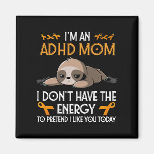 I'm An Adhd Mum Awareness Orange Ribbon Sloth Adhd Magnet