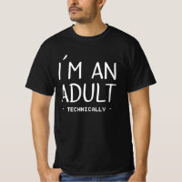 I'm an Adult Technically Funny 18th Birthday Gift