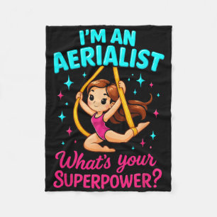 I'm An Aerialist What's Your Aerial Silks Dancer W Fleece Blanket