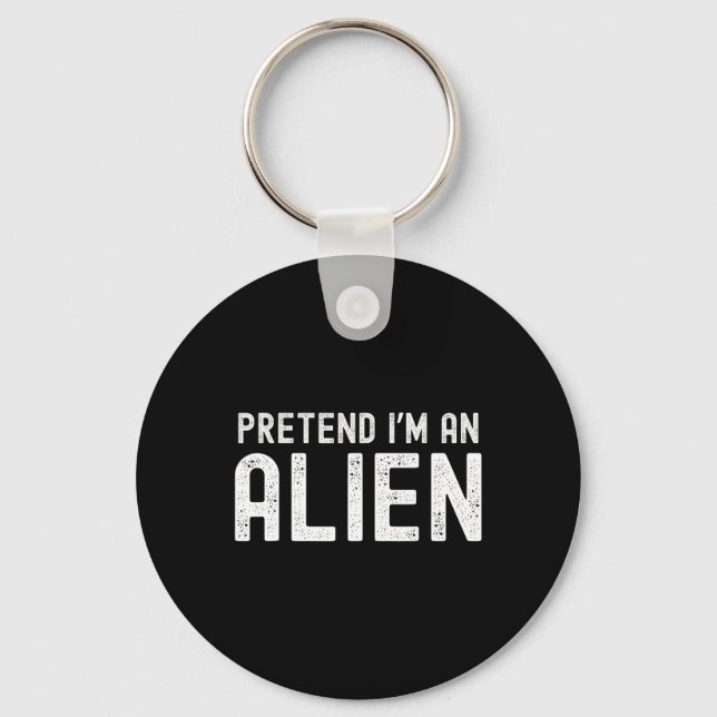 I'm An Alien Funny Lazy Halloween Costume Matching Key Ring (Front)