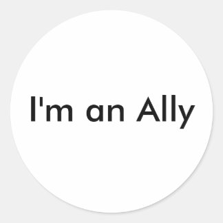 I'm an Ally Classic Round Sticker