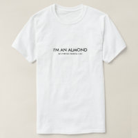 I'm an Almond - But Everyone Thinks I'm a Nut