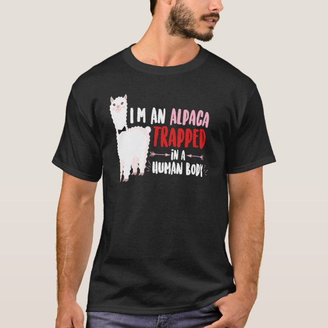 I'm An Alpaca Trapped in a Human Body   Alpaca   T-Shirt (Front)
