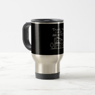 I'm An Architect Fixer Of All Problems Student Travel Mug