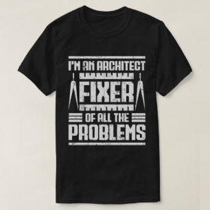 I'm An Architect Fixer Of All Problems Vintage T-Shirt