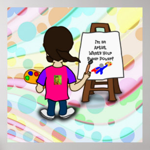 I'm an artist, What's Your Super Power? Poster